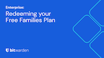Redeeming your Free Families Plan